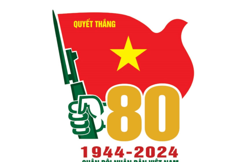  BẢN TIN CHÀO MỪNG KỶ NIỆM 80 NĂM NGÀY THÀNH LẬP QUÂN ĐỘI NHÂN DÂN VIỆT NAM (22/12/1944 – 22/12/2024)