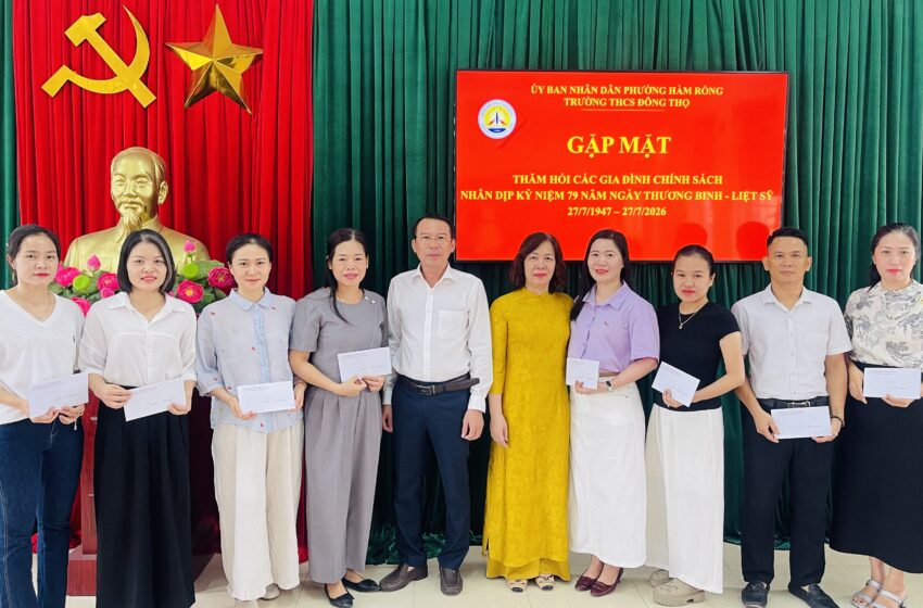  TRƯỜNG THCS ĐÔNG THỌ – HÀNH TRÌNH TRI ÂN, GÌN GIỮ ĐẠO LÝ “UỐNG NƯỚC NHỚ NGUỒN” NHÂN NGÀY THƯƠNG BINH – LIỆT SĨ 27/7